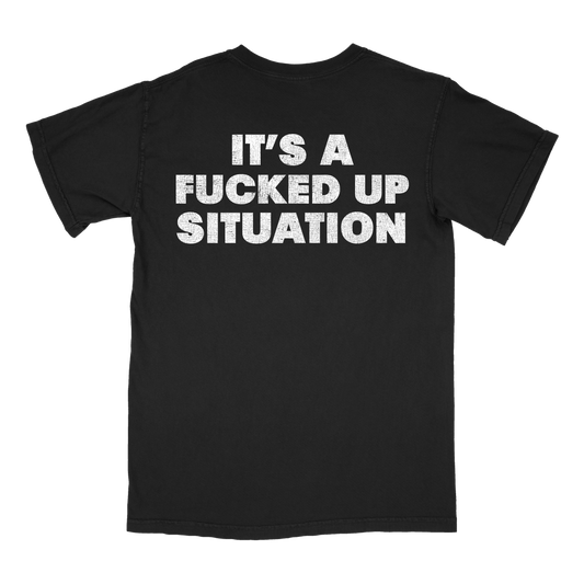 F**ked Up Situation Tee